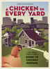 A Chicken in Every Yard: The Urban Farm Store's Guide to Chicken Keeping - ISBN: 9781580085823