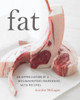Fat: An Appreciation of a Misunderstood Ingredient, with Recipes - ISBN: 9781580089357