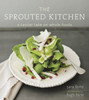 The Sprouted Kitchen: A Tastier Take on Whole Foods - ISBN: 9781607741145