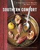 Southern Comfort: A New Take on the Recipes We Grew Up With - ISBN: 9781607742623