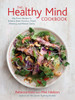 The Healthy Mind Cookbook: Big-Flavor Recipes to Enhance Brain Function, Mood, Memory, and Mental Clarity - ISBN: 9781607742975