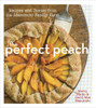 The Perfect Peach: Recipes and Stories from the Masumoto Family Farm - ISBN: 9781607743279