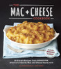 The Mac + Cheese Cookbook: 50 Simple Recipes from Homeroom, America's Favorite Mac and Cheese Restaurant - ISBN: 9781607744665