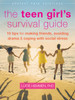 The Teen Girl's Survival Guide: Ten Tips for Making Friends, Avoiding Drama, and Coping with Social Stress - ISBN: 9781626253063