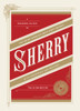 Sherry: A Modern Guide to the Wine World's Best-Kept Secret, with Cocktails and Recipes - ISBN: 9781607745815
