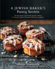 A Jewish Baker's Pastry Secrets: Recipes from a New York Baking Legend for Strudel, Stollen, Danishes, Puff Pastry, and More - ISBN: 9781607746737