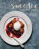 Sweeter off the Vine: Fruit Desserts for Every Season - ISBN: 9781607748588