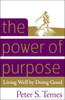 The Power of Purpose: Living Well by Doing Good - ISBN: 9780307337153