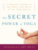 The Secret Power of Yoga: A Woman's Guide to the Heart and Spirit of the Yoga Sutras - ISBN: 9780307339690