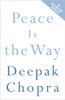 Peace Is the Way: Bringing War and Violence to an End - ISBN: 9780307339812