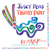 Juicy Pens, Thirsty Paper: Gifting the World with Your Words and Stories, and Creating the Time and Energy to Actually Do It - ISBN: 9780307341709