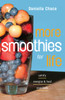 More Smoothies for Life: Satisfy, Energize, and Heal Your Body - ISBN: 9780307351364