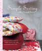 Simple Sewing with a French Twist: An Illustrated Guide to Sewing Clothes and Home Accessories with Style - ISBN: 9780307351821