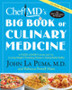 ChefMD's Big Book of Culinary Medicine: A Food Lover's Road Map to: Losing Weight, Preventing Disease, Getting Really Healthy - ISBN: 9780307394637