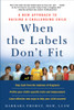 When the Labels Don't Fit: A New Approach to Raising a Challenging Child - ISBN: 9780307395436