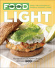 Everyday Food: Light: The Quickest and Easiest Recipes, All Under 500 Calories - ISBN: 9780307718099