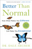 Better Than Normal: How What Makes You Different Can Make You Exceptional - ISBN: 9780307887481