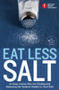 American Heart Association Eat Less Salt: An Easy Action Plan for Finding and Reducing the Sodium Hidden in Your Diet - ISBN: 9780307888044