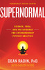 Supernormal: Science, Yoga, and the Evidence for Extraordinary Psychic Abilities - ISBN: 9780307986900
