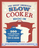 The Great American Slow Cooker Book: 500 Easy Recipes for Every Day and Every Size Machine - ISBN: 9780385344661