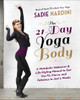 The 21-Day Yoga Body: A Metabolic Makeover and Life-Styling Manual to Get You Fit, Fierce, and Fabulous in Just 3 Weeks - ISBN: 9780385347068