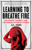 Learning to Breathe Fire: The Rise of CrossFit and the Primal Future of Fitness - ISBN: 9780385348898