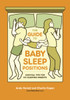 The Guide to Baby Sleep Positions: Survival Tips for Co-Sleeping Parents - ISBN: 9780449819876