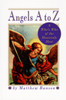 Angels A to Z: A Who's Who of the Heavenly Host - ISBN: 9780517885376