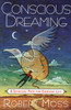 Conscious Dreaming: A Spiritual Path for Everyday Life - ISBN: 9780517887103