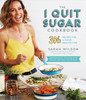 The I Quit Sugar Cookbook: 306 Recipes for a Clean, Healthy Life - ISBN: 9780553459159