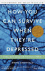 How You Can Survive When They're Depressed: Living and Coping with Depression Fallout - ISBN: 9780609804155