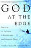 God at the Edge: Searching for the Divine in Uncomfortable and Unexpected Places - ISBN: 9780609804889