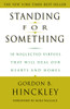 Standing for Something: 10 Neglected Virtues That Will Heal Our Hearts and Homes - ISBN: 9780609807255