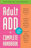 Adult ADD: The Complete Handbook - ISBN: 9780761507963