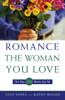 How to Romance the Woman You Love - The Way She Wants You To!:  - ISBN: 9780761508700