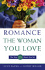 How to Romance the Woman You Love - The Way She Wants You To!:  - ISBN: 9780761508700