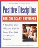 Positive Discipline for Childcare Providers: A Practical and Effective Plan for Every Preschool and Daycare Program - ISBN: 9780761535676