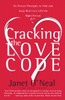 Cracking the Love Code: Six Proven Principles to Find and Keep Real Love with the Right Person - ISBN: 9780767901680