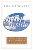 The Artist Inside: A Spiritual Guide to Cultivating Your Creative Self - ISBN: 9780767903943