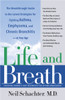 Life and Breath: The Breakthrough Guide to the Latest Strategies for Fighting Asthma and Other Respiratory Problems -- At Any Age - ISBN: 9780767912891