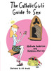 The Catholic Girl's Guide to Sex:  - ISBN: 9780767913034