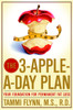 The 3-Apple-a-Day Plan: Your Foundation for Permanent Fat Loss - ISBN: 9780767920414