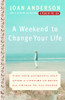 A Weekend to Change Your Life: Find Your Authentic Self After a Lifetime of Being All Things to All People - ISBN: 9780767920551