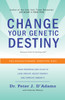 Change Your Genetic Destiny: The Revolutionary Genotype Diet - ISBN: 9780767925259