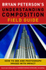 Bryan Peterson's Understanding Composition Field Guide: How to See and Photograph Images with Impact - ISBN: 9780770433079
