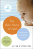 The Baby Name Wizard, Revised 3rd Edition: A Magical Method for Finding the Perfect Name for Your Baby - ISBN: 9780770436476