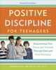 Positive Discipline for Teenagers, Revised 3rd Edition: Empowering Your Teens and Yourself Through Kind and Firm Parenting - ISBN: 9780770436551