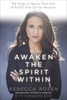 Awaken the Spirit Within: 10 Steps to Ignite Your Life and Fulfill Your Divine Purpose - ISBN: 9780770437534