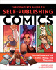 The Complete Guide to Self-Publishing Comics: How to Create and Sell Comic Books, Manga, and Webcomics - ISBN: 9780804137805