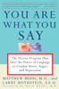 You Are What You Say: The Proven Program that Uses the Power of Language to Combat Stress, Anger, and Depression - ISBN: 9780812929621